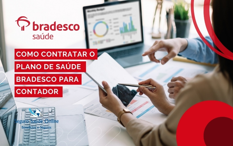 Como Contratar o Plano de Saúde Bradesco para Contador?