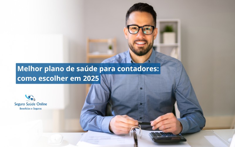Melhor plano de saúde para contadores: como escolher em 2025