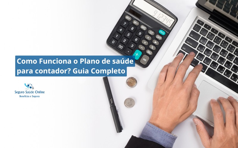Como Funciona o Plano de saúde para contador? Guia Completo